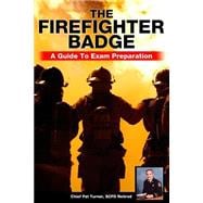 The Firefighter Badge: A Guide to Exam Preparation