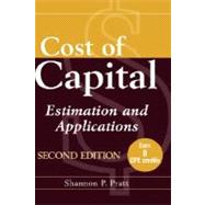 Cost of Capital: Estimation and Applications, 2nd Edition