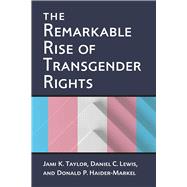 The Remarkable Rise of Transgender Rights