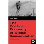 The Political Economy of Global Communication An Introduction