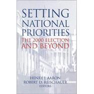 Setting National Priorities The 2000 Election and Beyond