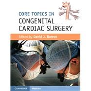 Core Topics in Congenital Cardiac Surgery