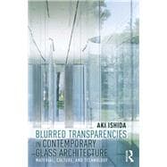 Blurred Transparencies in Contemporary Glass Architecture