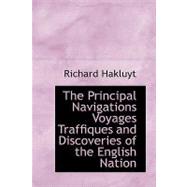 Principal Navigations, Voyages, Traffiques and Discoveries of the English Nation Vol. 4 : England's Naval Exploits Against Spain