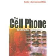 The Cell Phone An Anthropology of Communication