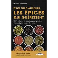 D'ici ou d'ailleurs, les épices qui guérissent