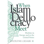 When Islam and Democracy Meet Muslims in Europe and in the United States
