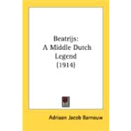 Beatrijs : A Middle Dutch Legend (1914)