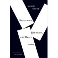 Resistance, Rebellion, and Death Essays