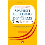 A Dictionary of Spanish Building Terms