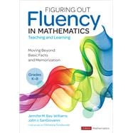 Figuring Out Fluency in Mathematics Teaching and Learning, Grades K-8,9781071844014