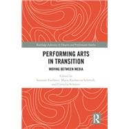 Transfer in the Performing Arts: Moving between media