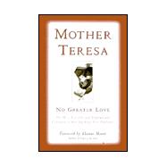 Mother Teresa : No Greater Love