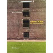 Louis I. Kahn : The Idea of Order