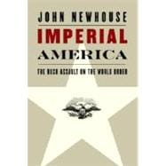 Imperial America : The Bush Assault on the World Order