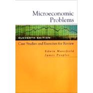 Microeconomic Problems: Case Studies and Exercises for Review for Microeconomics: Theory and Applications, Eleventh Edition