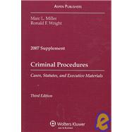 Criminal Procedures 2007 : Cases, Statutes, and Executive Materials