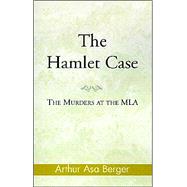 The Hamlet Case: The Murders at the Mla