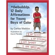 #thebuildup: 12 Daily Affirmations for Young Boys of Color