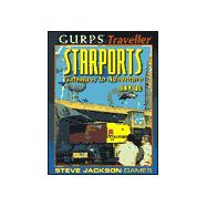 Gurps Traveller: Starports : Gateways to Adventure