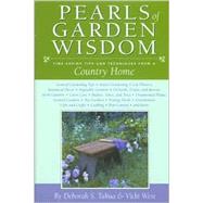 Pearls of Garden Wisdom : Time-Saving Tips and Techniques from a Country Home