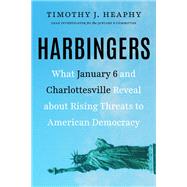 Harbingers What January 6 and Charlottesville Reveal About Rising Threats to American Democracy book cover, ISBN 9781586424015