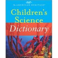 The American Heritage Children's Science Dictionary
