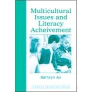 Multicultural Issues And Literacy Achievement