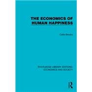 The Economics of Human Happiness