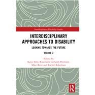 Interdisciplinary Approaches to Disability: Looking Towards the Future