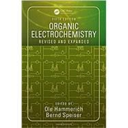 Organic Electrochemistry, Fifth Edition: Revised and Expanded