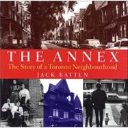 The Annex: The Story of a Toronto Neighbourhood