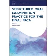 Structured Oral Examination Practice for the Final FRCA