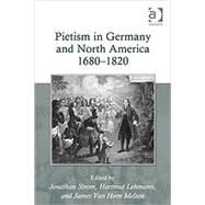 Pietism in Germany and North America 1680û1820