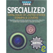 Scott 2008 Specialized Catalogue of United States Stamps & Covers