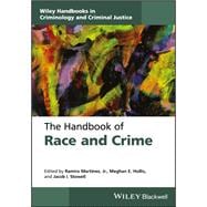 The Handbook of Race, Ethnicity, Crime, and Justice
