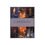 The Complete Book of Candles and Candle-Making: Creative Ideas for Making, Using and Displaying Candles