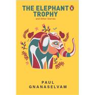 The Elephant Trophy and Other Stories