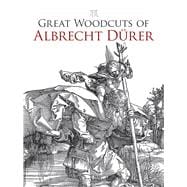 Great Woodcuts of Albrecht Dürer,9780486434018