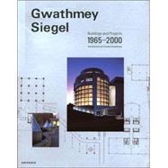 Gwathmey Siegel : Buildings and Projects 1965-2000