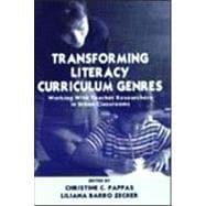 Transforming Literacy Curriculum Genres: Working With Teacher Researchers in Urban Classrooms