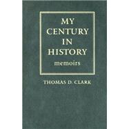 My Century in History : Memoirs