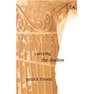 Carrying the Shadow
