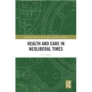 Health and Care in Neoliberal Times