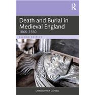 Death and Burial in Medieval England book cover, ISBN 9781032674018