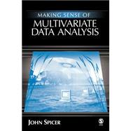 Making Sense of Multivariate Data Analysis : An Intuitive Approach