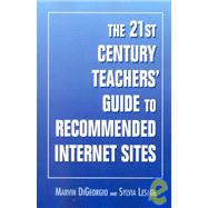 The 21st Century Teachers' Guide to Recommended Internet Sites
