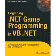Beginning .Net Game Programming in VB.Net: From Novice to Professional