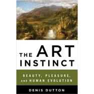 The Art Instinct Beauty, Pleasure, and Human Evolution