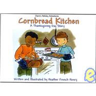 The Cornbread Kitchen: A Thanksgiving Day Story